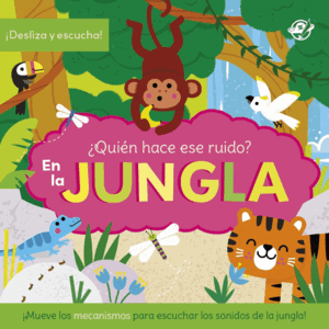 EN LA JUNGLA.¿QUIEN HACE ESE RUIDO?
