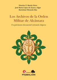LOS ARCHIVOS DE LA ORDEN MILITAR DE ALCÁNTARA