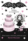 ISADORA MOON CELEBRA SU CUMPLEAÑOS (ISADORA MOON)