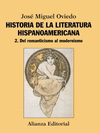 HISTORIA DE LA LITERATURA HISPANOAMERICANA .  2. DEL ROMANTICISMO AL MODERNISMO