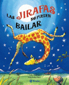 JIRAFAS NO PUEDEN BAILAR, LAS