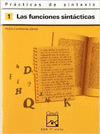 PRACTICAS DE SINTAXIS 1. LAS FUNCIONES SINTÁCTICAS