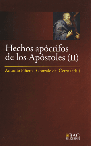 HECHOS APÓCRIFOS DE LOS APÓSTOLES. III: HECHOS DE FELIPE ; MARTIRIO DE PEDRO ; H