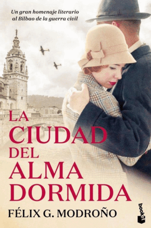 LA CIUDAD DEL ALMA DORMIDA (TRILOGÍA DE BILBAO)