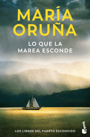 LO QUE LA MAREA ESCONDE (LOS LIBROS DEL PUERTO ESCONDIDO)