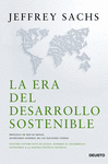 LA ERA DEL DESARROLLO SOSTENIBLE. NUESTRO FUTURO ESTÁ EN JUEGO: INCORPOREMOS EL DESARROLLO SOSTENIBLE A LA AGENDA
