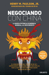 NEGOCIANDO CON CHINA. LA NUEVA POTENCIA ECONOMICA MUNDIAL AL DESCUBIERTO