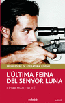 LÚLTIMA FAENA DEL SENYOR LUNA