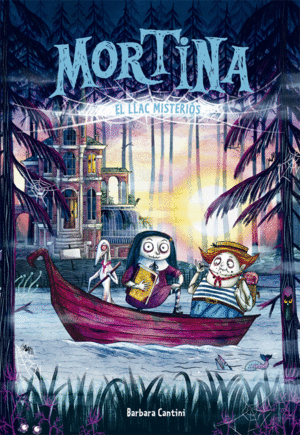 MORTINA 4. VACANCES AL LLAC MISTERIÓS