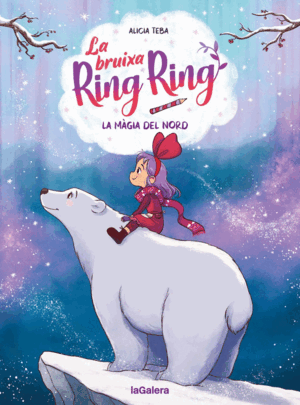 LA BRUIXA RING RING 4. LA MÀGIA DEL NORD