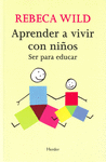 APRENDER A VIVIR CON NIÑOS. SER PARA EDU