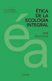 ETICA DE LA ECOLOGIA INTEGRAL