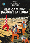 HEM CAMINAT DAMUNT LA LLUNA . LES AVENTURES DE TINTIN