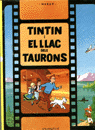 TINTIN (V) I EL LLAC DELS TAURONS