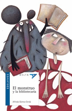 MONSTRUO Y LA BIBLIOTECARIA,EL