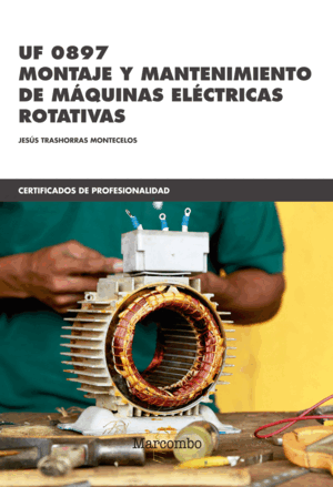 UF 0897 MONTAJE Y MANTENIMIENTO DE MÁQUINAS ELÉCTRICAS ROTATIVAS
