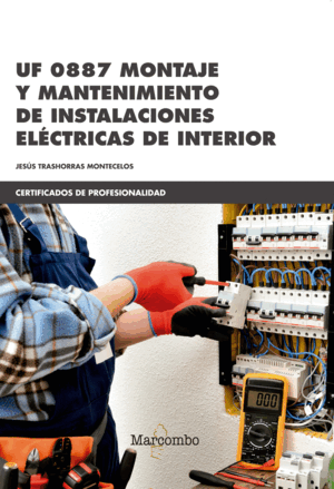 UF 0887 MONTAJE Y MANTENIMIENTO DE INSTALACIONES ELÉCTRICAS DE INTERIOR