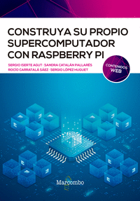 CONSTRUYA SU PROPIO SUPERCOMPUTADOR CON RASPBERRY PI