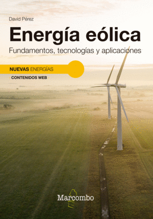 ENERGÍA EÓLICA. FUNDAMENTOS, TECNOLOGÍAS Y APLICACIONES