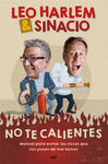 NO TE CALIENTES