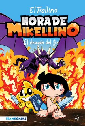 HORA DE MIKELLINO 2. EL DRAGÓN DEL FIN