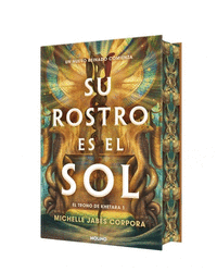 TRONO DE KHETARA 1. SU ROSTRO ES EL SOL