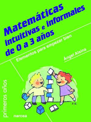 MATEMÁTICAS INTUITIVAS E INFORMALES DE 0 A 3 AÑOS