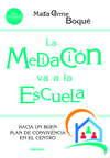 LA MEDIACIÓN VA A LA ESCUELA