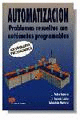 AUTOMATIZACION. PROBLEMAS RESUELTOS CON AUTOMATAS PROGRAMABLES