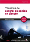 TÉCNICAS DE CONTROL DE SONIDO EN DIRECTO