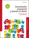 COMUNICACIÓN EMPRESARIAL Y ATENCIÓN AL CLIENTE 2.ª  EDICIÓN 2017