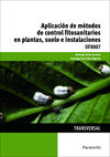 APLICACIÓN DE MÉTODOS DE CONTROL FITOSANITARIOS EN PLANTAS, SUELO E INSTALACIONE