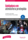 SOLDADURA EN ATMÓSFERA PROTEGIDA 2.ª EDICIÓN 2019