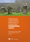 DIDÁCTICAS ESPECÍFICAS APLICADAS A TRAVÉS DEL PATRIMONIO LOCAL