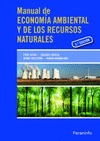 MANUAL DE ECONOMÍA AMBIENTAL Y DE LOS RECURSOS NATURALES, 3ª EDICIÓN