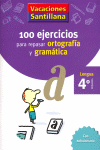 100 EJERCICIOS PARA REPASAR ORTOGRAFIA Y GRAMATICA 4º