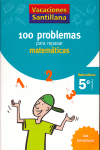 100 PROBLEMAS PARA REPASAR MATEMÁTICAS 5º PRIMARIA