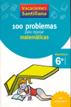 100 PROBLEMAS PARA REPASAR MATEMÁTICAS 6º PRIMARIA