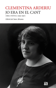 JO ERA EN EL CANT. OBRA POÈTICA 1913-1972
