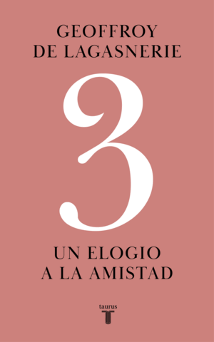 3. UN ELOGIO DE LA AMISTAD