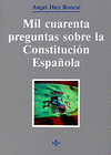 MIL CUARENTA PREGUNTAS SOBRE LA CONSTITUCION ESPAÑOLA