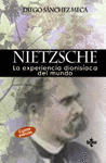 NIETZSCHE. LA EXPERIENCIA DIONISÍACA DEL MUNDO