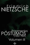 FRAGMENTOS PÓSTUMOS (1882 -1885) VOLÚMEN III