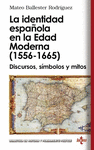 IDENTIDAD ESPAÑOLA EN LA EDAD MODERNA (1556 - 1665), LA