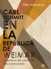 CARL SCHMITT EN LA REPÚBLICA DE WEIMAR .  LA QUIEBRA DE UNA CONSTITUCIÓN