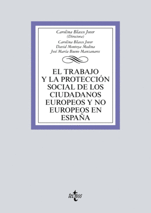 EL TRABAJO Y LA PROTECCIÓN SOCIAL DE LOS CIUDADANOS EUROPEOS Y NO EUROPEOS EN ES