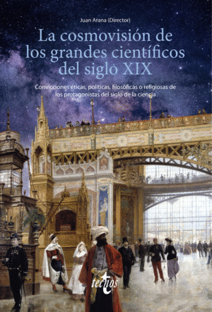 LA COSMOVISIÓN DE LOS GRANDES CIENTÍFICOS DEL SIGLO XIX