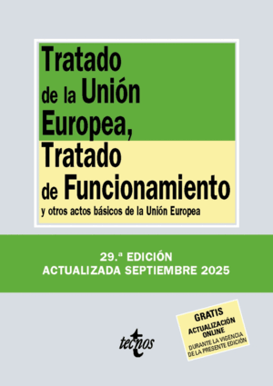 TRATADO DE LA UNIÓN EUROPEA, TRATADO DE FUNCIONAMIENTO Y OTROS ACTOS BÁSICOS DE