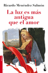 LA LUZ ES MAS ANTIGUA QUE EL AMOR