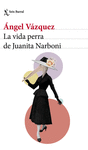 VIDA PERRA DE JUANITA NARBONI, LA